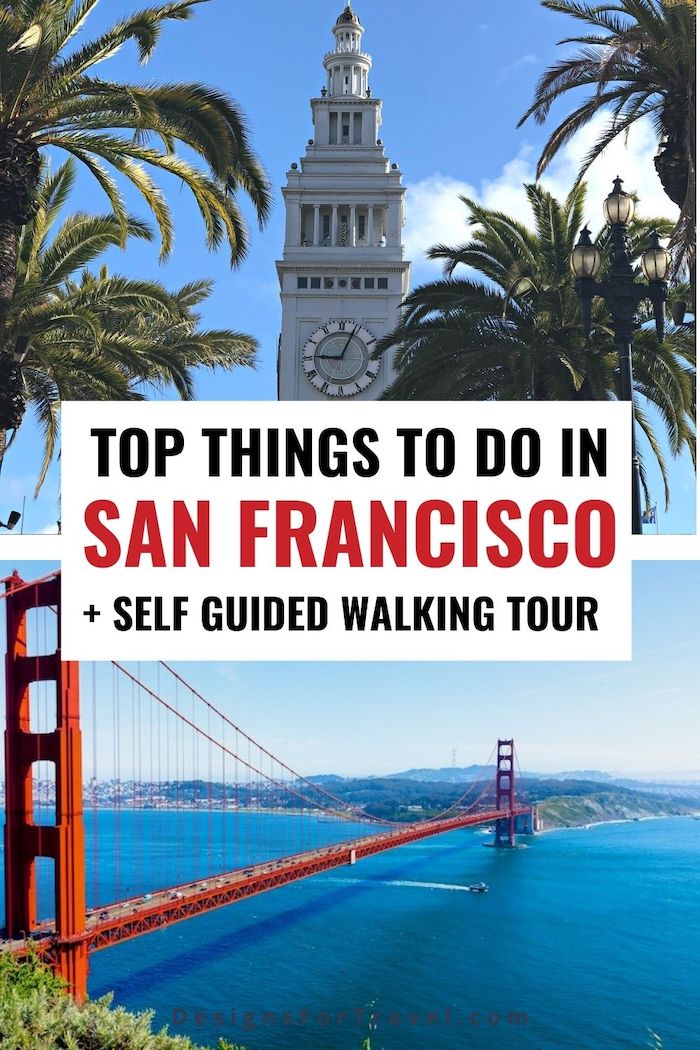 Top Things To Do In San Francisco (+ Self Guided Walking Tour)
